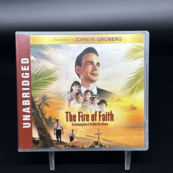 THE FIRE OF FAITH: THE MEMOIRS OF JOHN H. GROBERG Audiobook Read by Jason Tatom - Picture 1 of 4